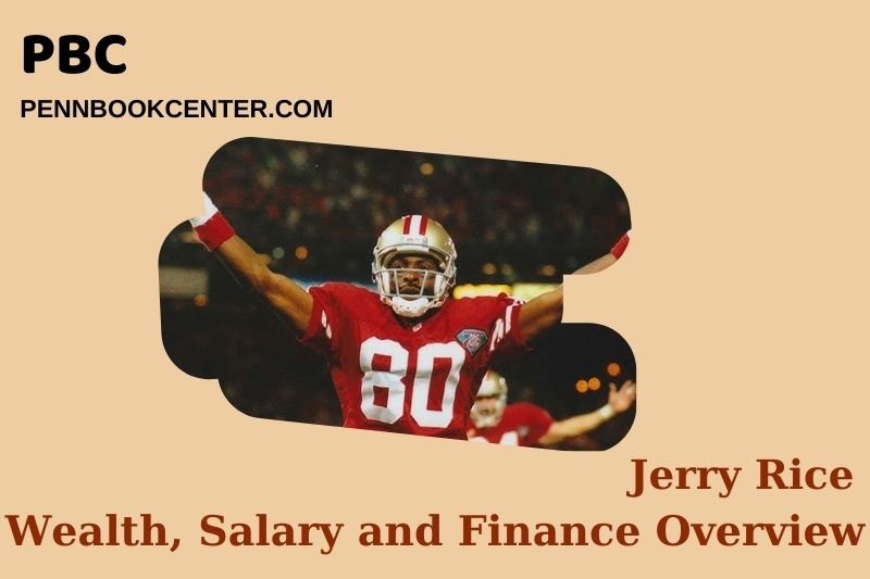 Jerry Rice Wealth, Salary and Financial Overview
