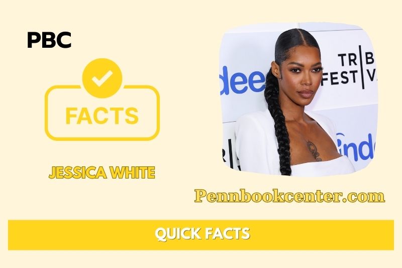 Jessica White Quick Facts 3 Jessica White Quick Facts