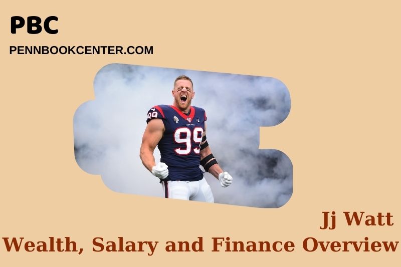 Jj Watt Wealth, Salary and Financial Overview