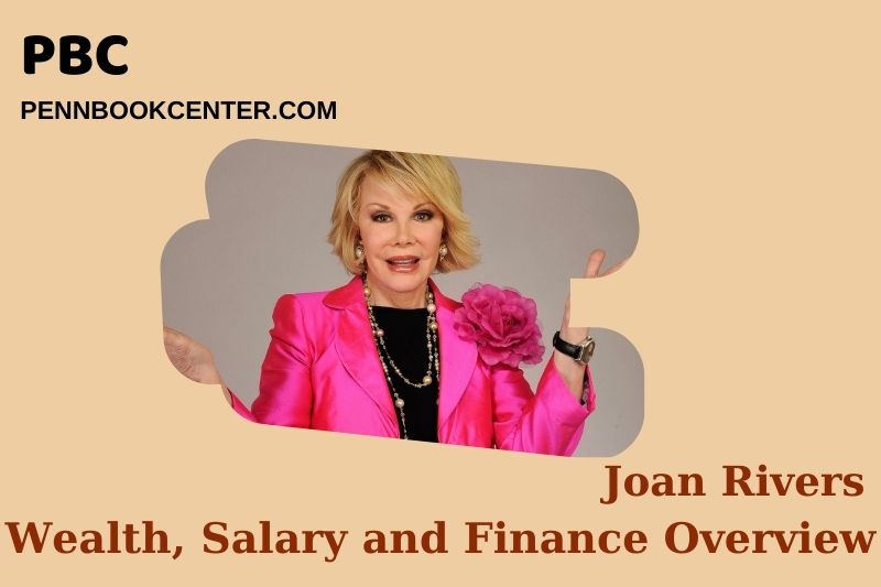 Joan Rivers Wealth Salary and Financial Overview 5 Joan Rivers Wealth, Salary and Financial Overview