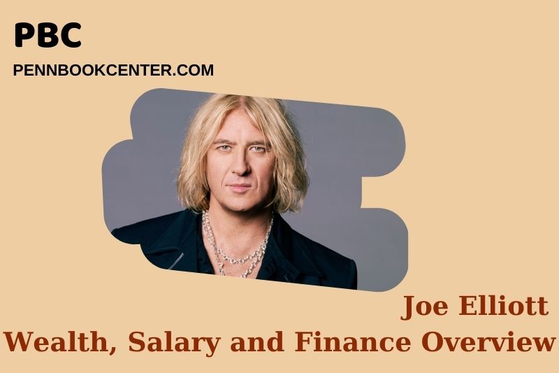 Joe Elliott Wealth Salary and Financial Overview 5 Joe Elliott Wealth, Salary and Financial Overview