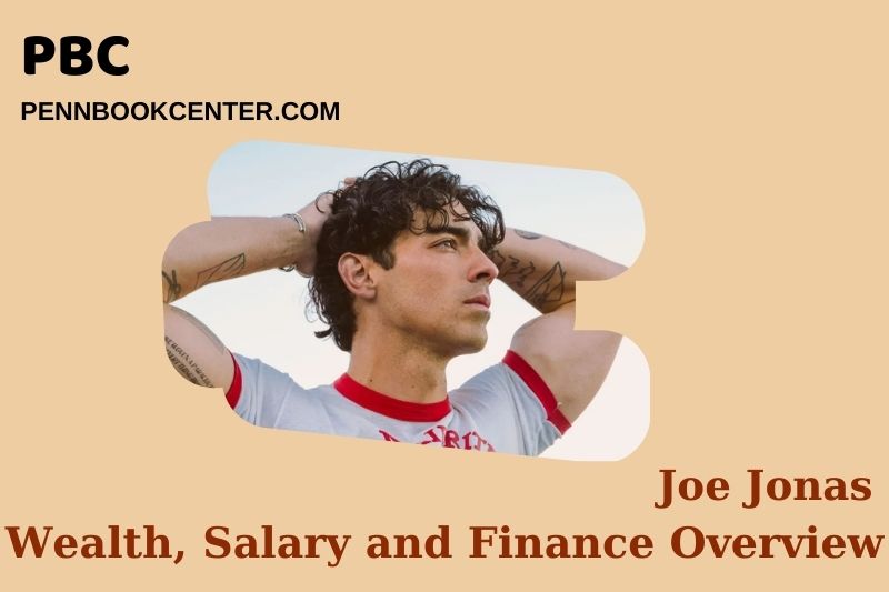Joe Jonas Wealth Salary and Financial Overview 5 Joe Jonas Wealth, Salary and Financial Overview