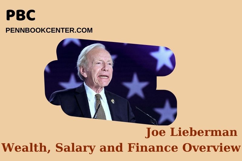 Joe Lieberman Wealth Salary and Financial Overview 5 Joe Lieberman Wealth, Salary and Financial Overview