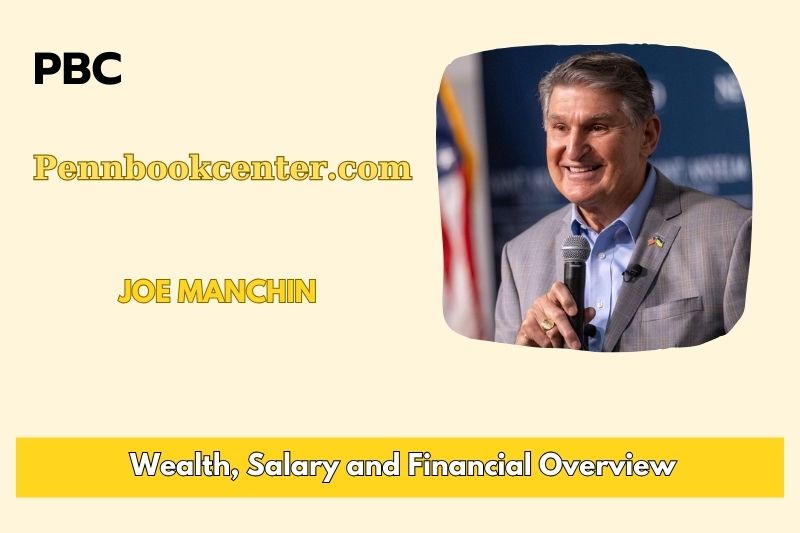 Joe Manchin Wealth Salary and Financial Overview 5 Joe Manchin Wealth, Salary, and Financial Overview