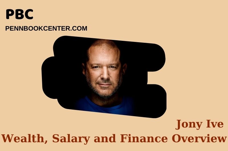 Jony Ive Wealth, Salary and Financial Overview