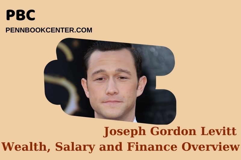 Joseph Gordon Levitt Wealth Salary and Financial Overview 5 Joseph Gordon Levitt Wealth, Salary and Financial Overview