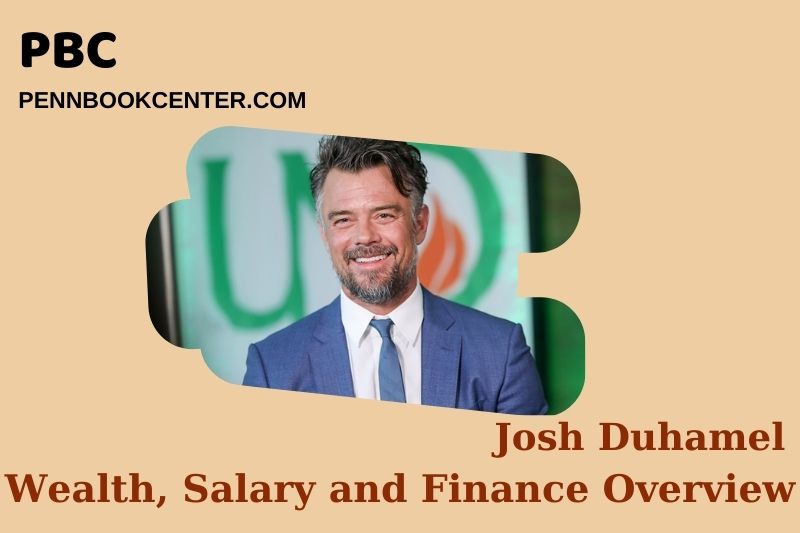 Josh Duhamel Wealth, Salary and Financial Overview