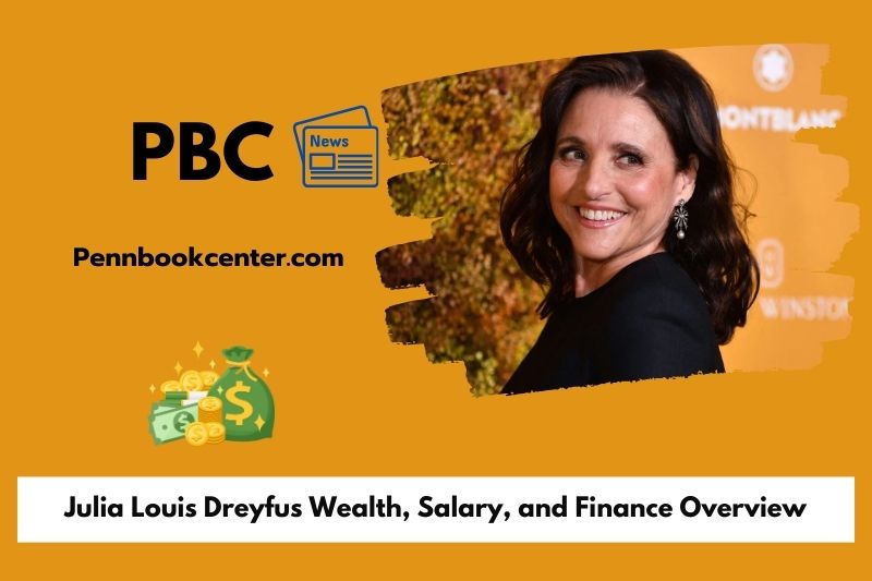 Julia Louis Dreyfus Wealth Salary and Finance Overview 5 Julia Louis Dreyfus Wealth, Salary, and Finance Overview