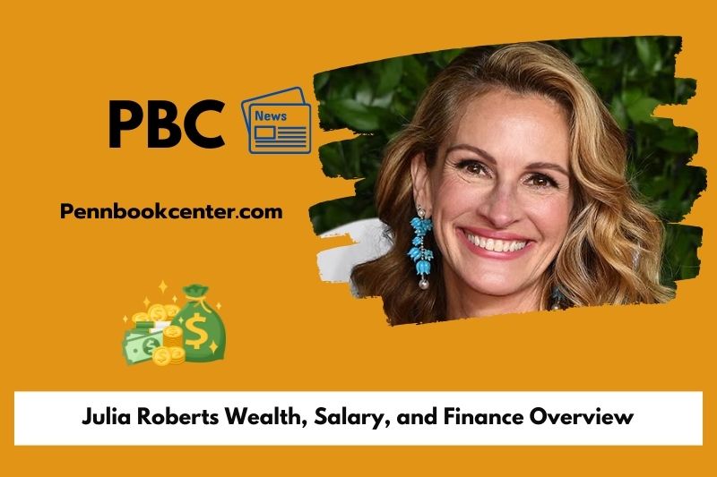Julia Roberts Wealth Salary and Finance Overview 5 Julia Roberts Wealth, Salary, and Finance Overview