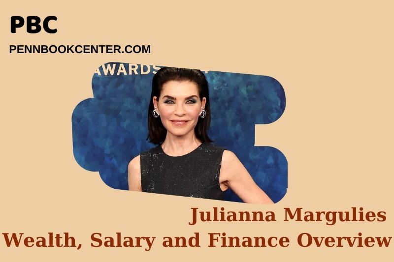 Julianna Margulies Wealth, Salary and Financial Overview