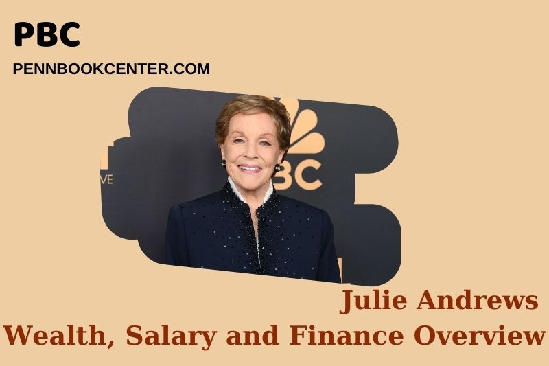 Julie Andrews Wealth Salary and Financial Overview 5 Julie Andrews Wealth, Salary and Financial Overview