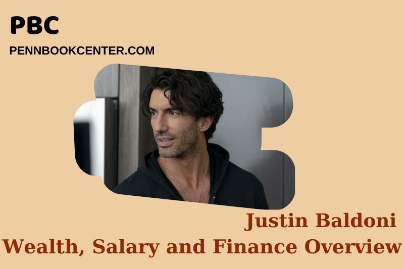 Justin Baldoni Wealth, Salary and Financial Overview