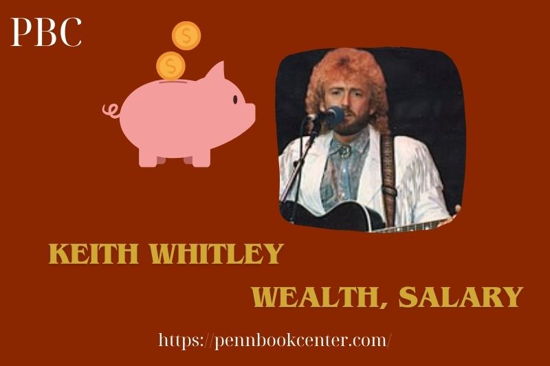Keith Whitley Wealth, Salary and Finance Overview