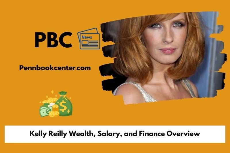 Kelly Reilly Wealth Salary and Finance Overview 5 Kelly Reilly Wealth, Salary, and Finance Overview