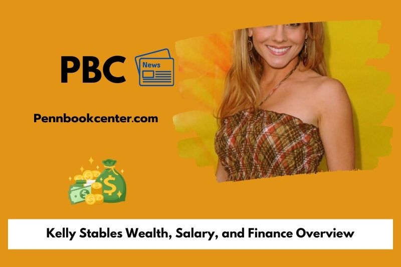 Kelly Stables Wealth, Salary, and Finance Overview