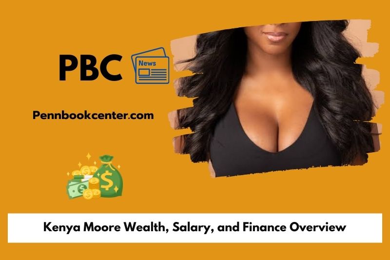 Kenya Moore Wealth, Salary, and Finance Overview
