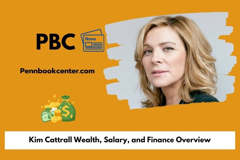 Kim Cattrall Wealth Salary and Finance Overview 5 Kim Cattrall Wealth, Salary, and Finance Overview
