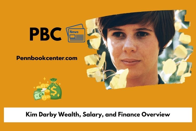 Kim Darby Wealth, Salary, and Finance Overview