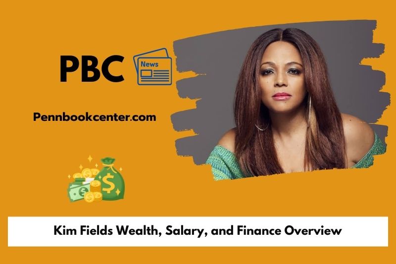 Kim Fields Wealth, Salary, and Finance Overview