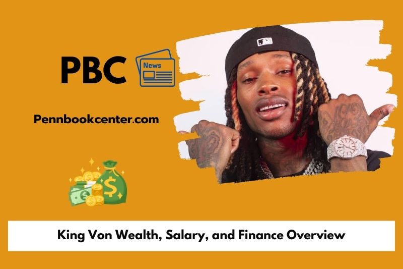 King Von Wealth Salary and Finance Overview 5 King Von Wealth, Salary, and Finance Overview