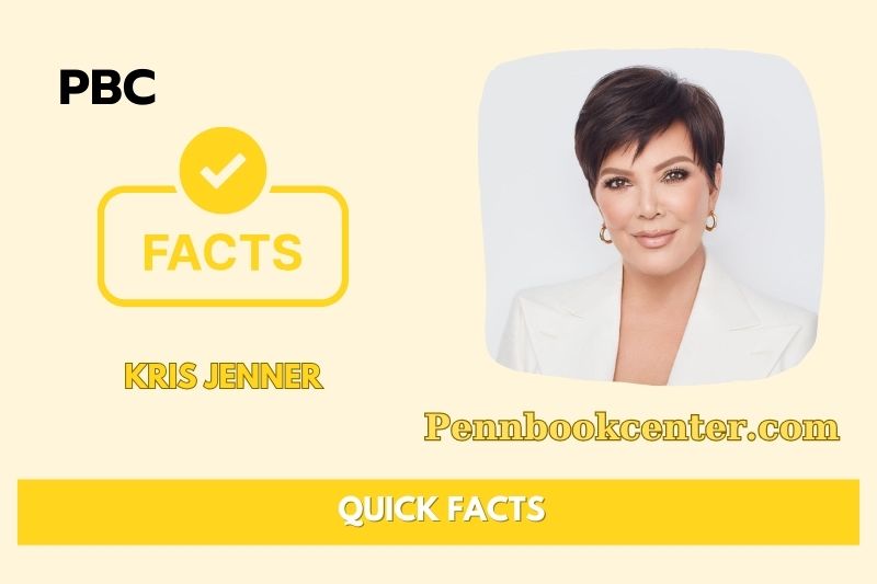 Kris Jenner Quick Facts 3 Kris Jenner Quick Facts