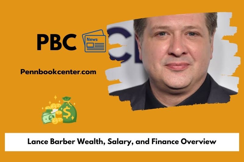 Lance Barber Wealth, Salary, and Finance Overview