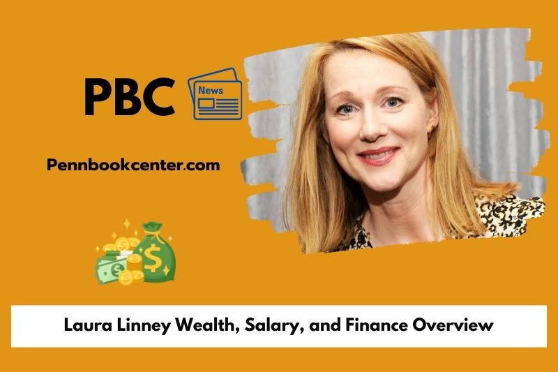 Laura Linney Wealth Salary and Finance Overview 5 Laura Linney Wealth, Salary, and Finance Overview