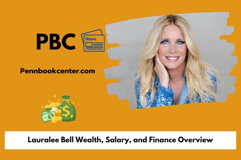 Lauralee Bell Wealth, Salary, and Finance Overview