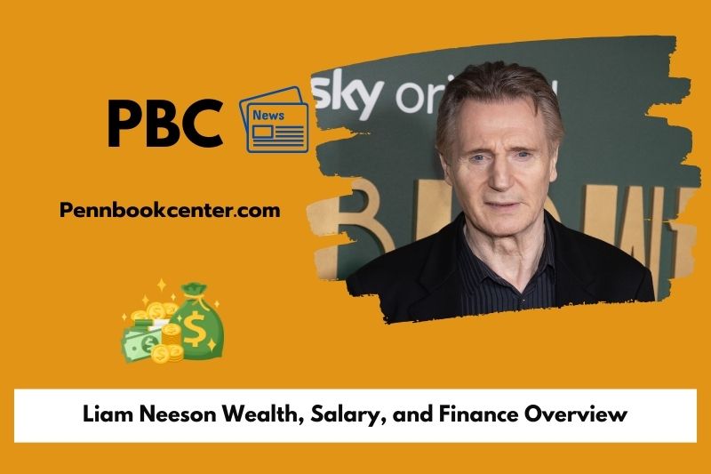 Liam Neeson Net Worth 2025 Wealth, Salary
