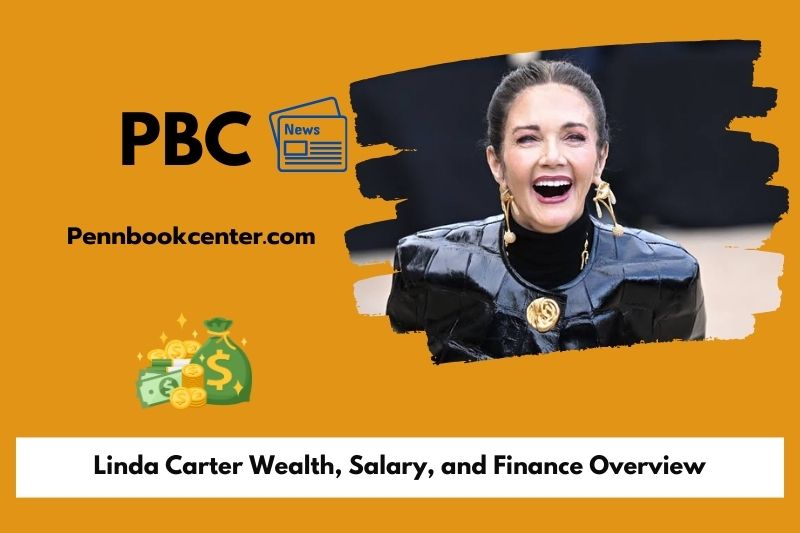 Linda Carter Wealth, Salary, and Finance Overview