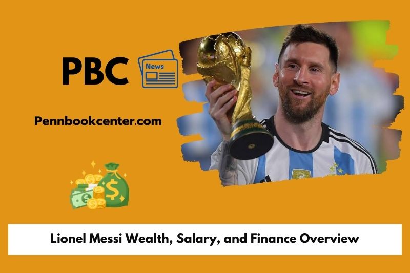 Lionel Messi Wealth Salary and Finance Overview 5 Lionel Messi Wealth, Salary, and Finance Overview