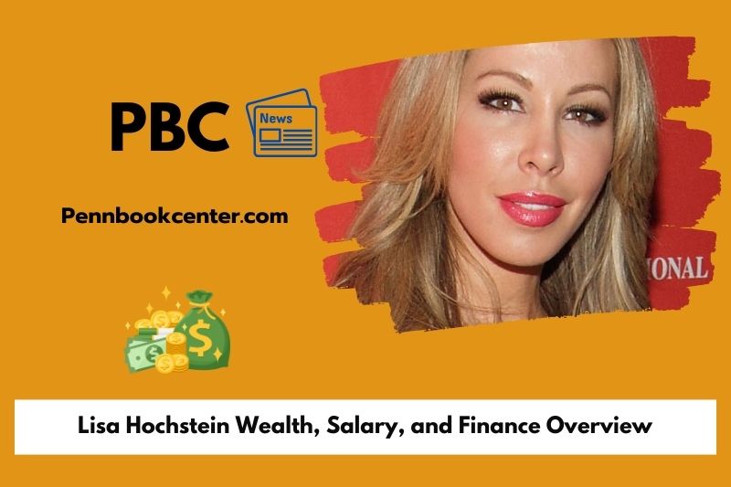 Lisa Hochstein Wealth, Salary, and Finance Overview