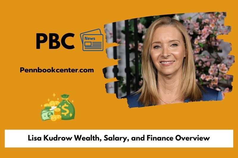 Lisa Kudrow Wealth Salary and Finance Overview 5 Lisa Kudrow Wealth, Salary, and Finance Overview