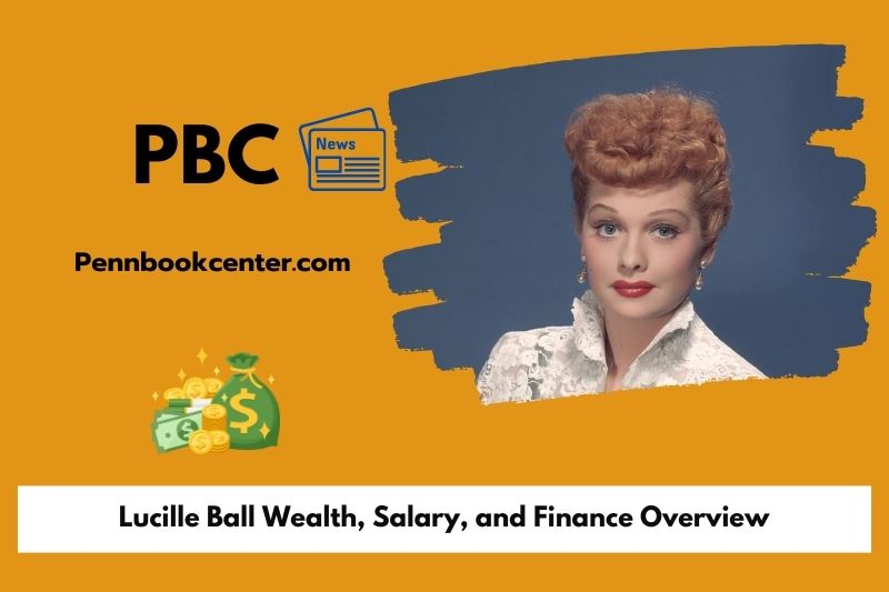 Lucille Ball Wealth Salary and Finance Overview 5 Lucille Ball Wealth, Salary, and Finance Overview