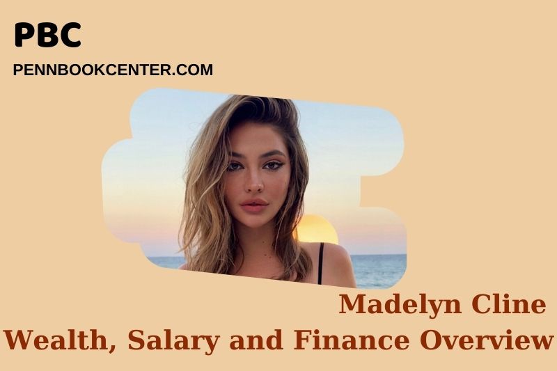 Madelyn Cline Wealth, Salary and Financial Overview