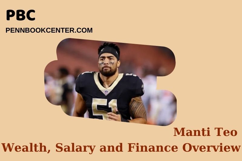 Manti Teo Wealth Salary and Financial Overview 5 Manti Teo Wealth, Salary and Financial Overview
