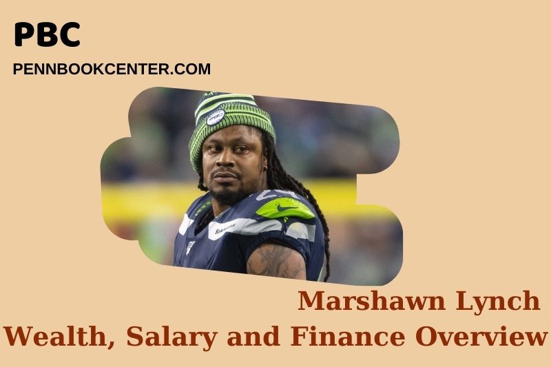 Marshawn Lynch Wealth Salary and Financial Overview 5 Marshawn Lynch Wealth, Salary and Financial Overview
