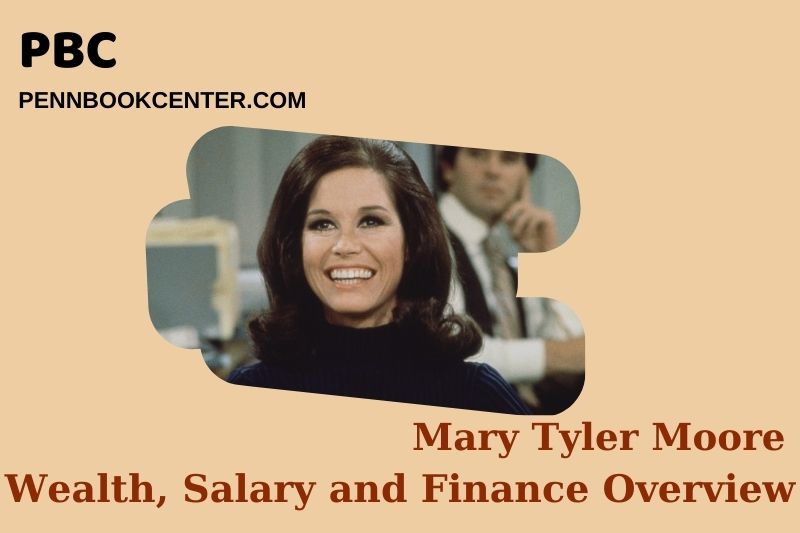 Mary Tyler Moore Wealth Salary and Financial Overview 5 Mary Tyler Moore Wealth, Salary and Financial Overview