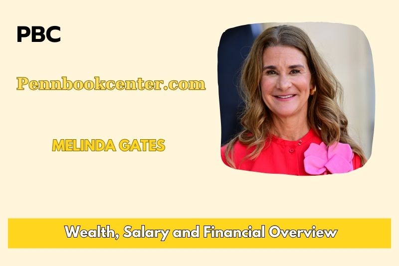 Melinda Gates Wealth Salary and Financial Overview 5 Melinda Gates Wealth, Salary, and Financial Overview