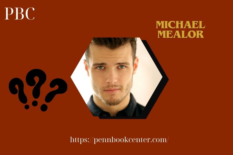Michael Mealor Quick Facts 3 Michael Mealor Quick Facts