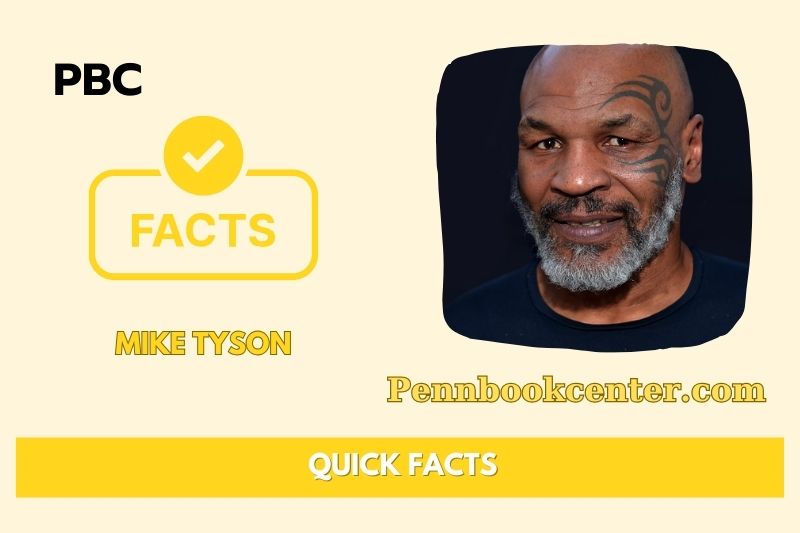 Mike Tyson Quick Facts 3 Mike Tyson Quick Facts