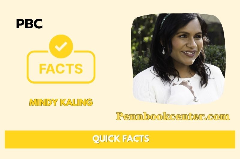 Mindy Kaling Quick Facts 3 Mindy Kaling Quick Facts