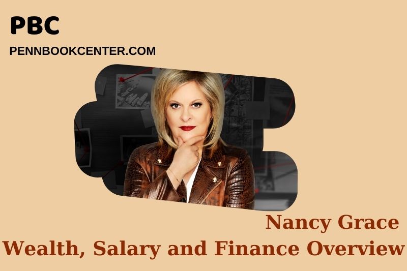 Nancy Grace Wealth Salary and Financial Overview 5 Nancy Grace Wealth, Salary and Financial Overview