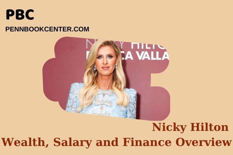 Nicky Hilton Wealth Salary and Financial Overview 5 Nicky Hilton Wealth, Salary and Financial Overview