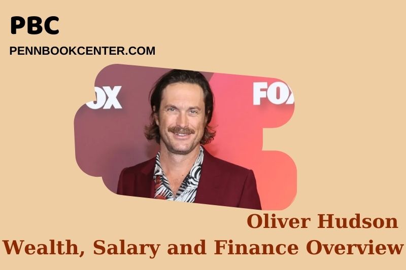Oliver Hudson Wealth Salary and Financial Overview 5 Oliver Hudson Wealth, Salary and Financial Overview