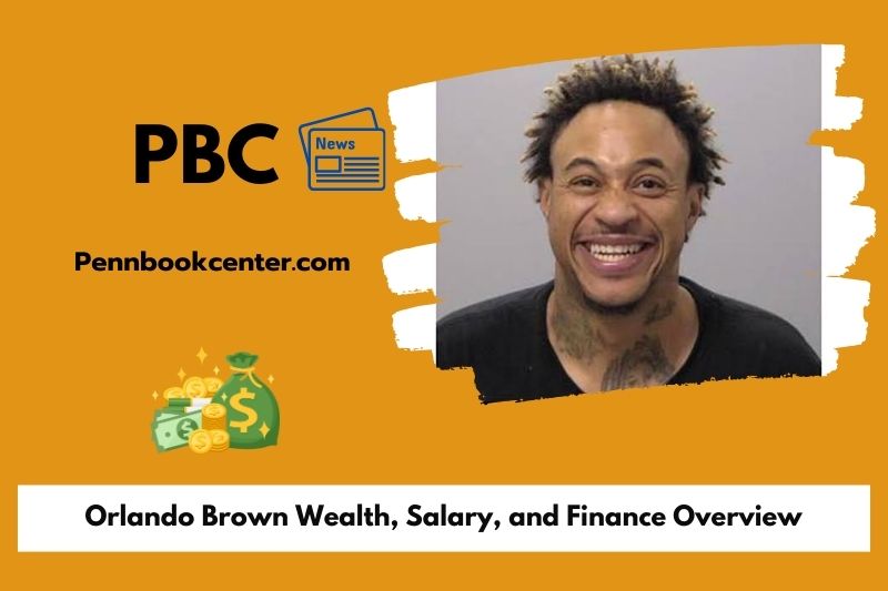 Orlando Brown Wealth, Salary, and Finance Overview