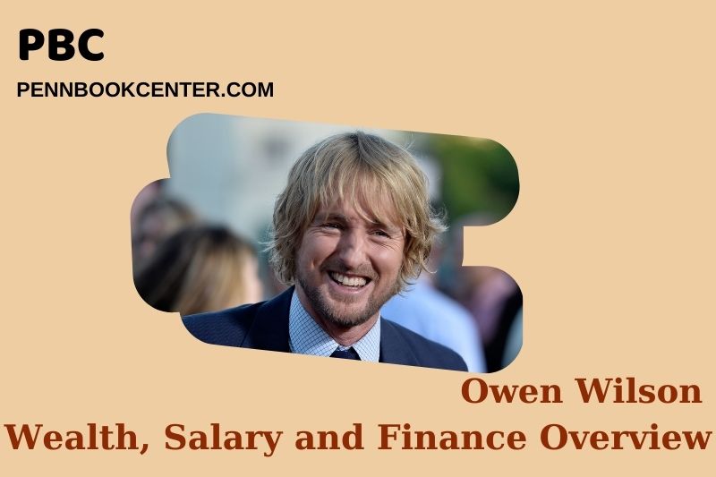Owen Wilson Wealth Salary and Financial Overview 5 Owen Wilson Wealth, Salary and Financial Overview