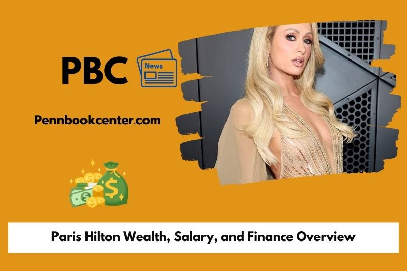 Paris Hilton Wealth Salary and Finance Overview 5 Paris Hilton Wealth, Salary, and Finance Overview