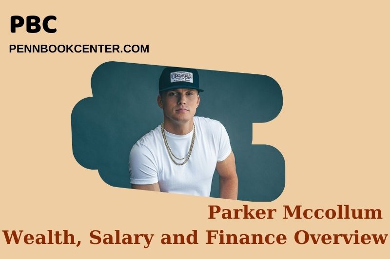 Parker Mccollum Wealth Salary and Financial Overview 5 Parker Mccollum Wealth, Salary and Financial Overview