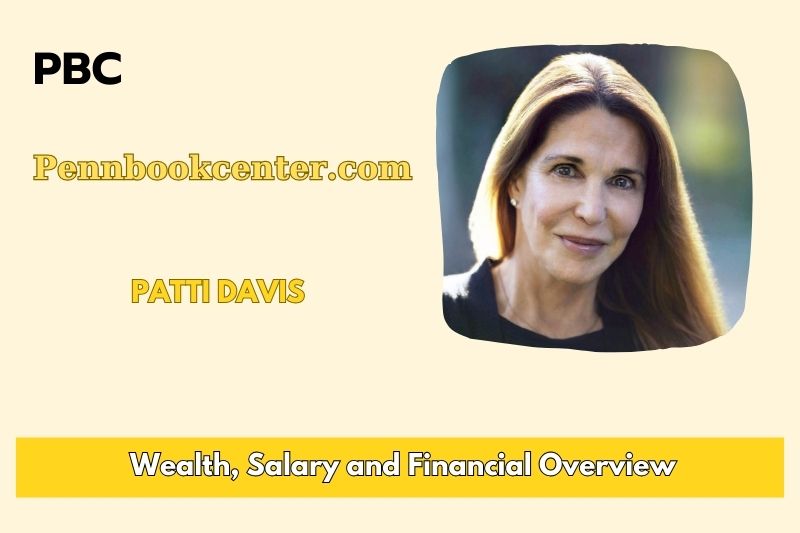 Patti Davis Wealth Salary and Financial Overview 5 Patti Davis Wealth, Salary, and Financial Overview